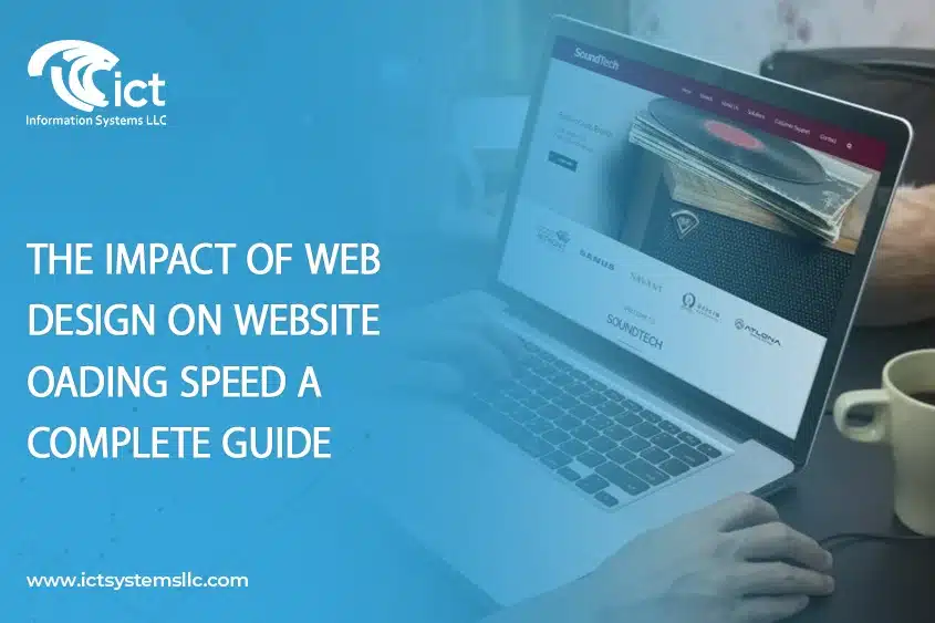 The Impact of Web Design on Website Loading Speed: A Complete Guide