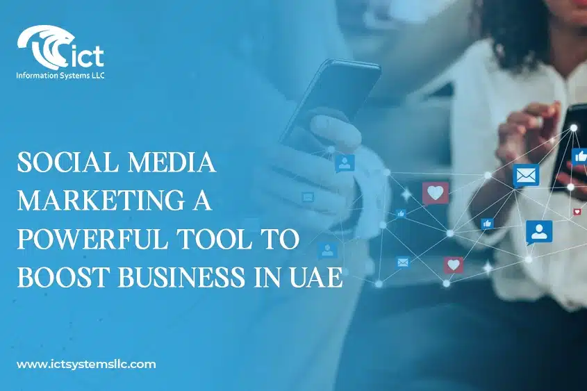 Social Media Marketing: A Powerful Tool to Boost Business in UAE