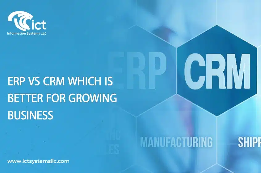 ERP VS CRM: Which is Better for Growing Business