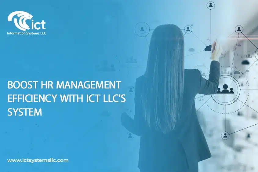 Boost HR Management Efficiency with ICT LLC's System