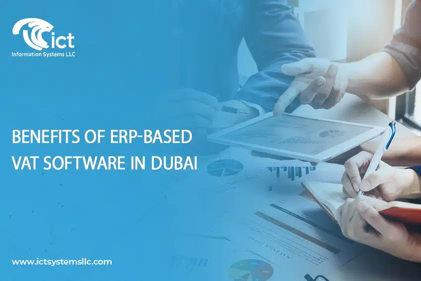 Benefits Of ERP-Based VAT Software in Dubai