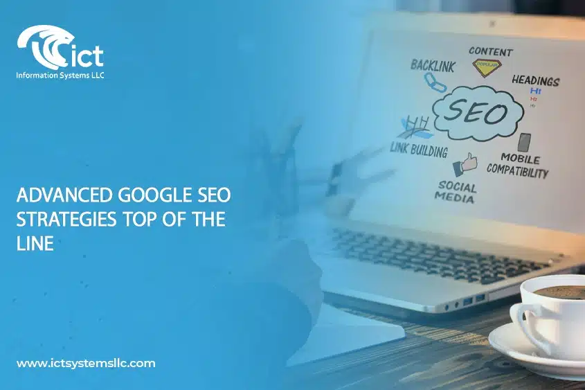 Advanced Google SEO Strategies: Top of the Line