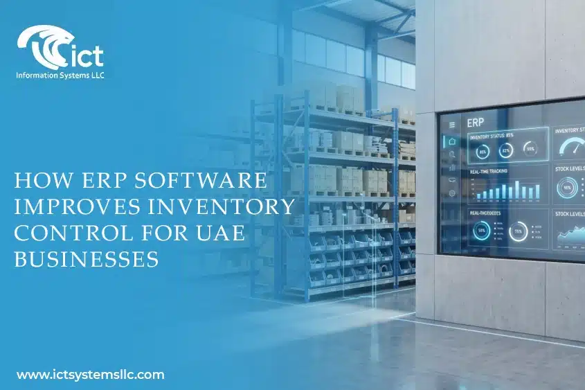 How ERP Software Improves Inventory Control for UAE Businesses